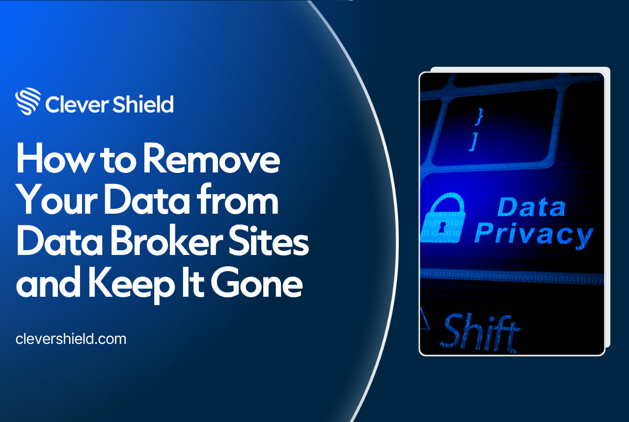 How to Remove Your Data from Data Broker Sites — and Keep It Gone