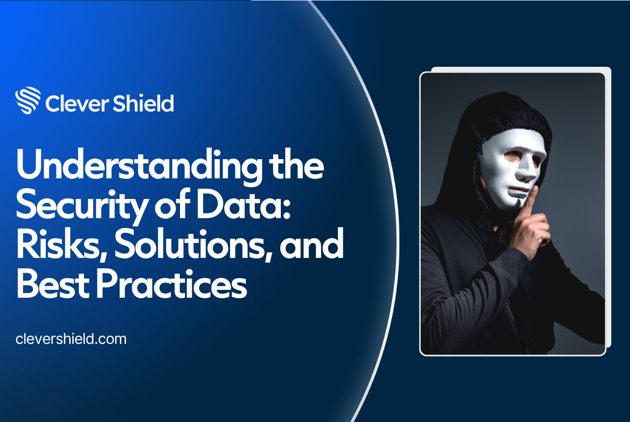 Understanding the Security of Data: Risks, Solutions, and Best Practices