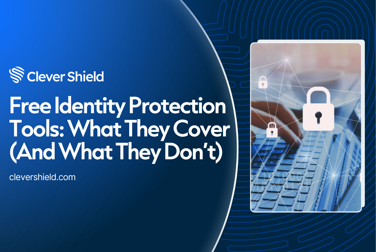 Free Identity Protection Tools: What They Cover (And What They Don’t)