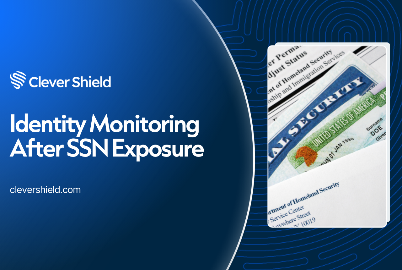 Identity Monitoring After SSN Exposure: What Changes (and What Doesn’t)